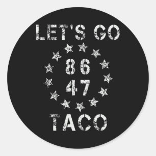 Sticker Rond Allons-y Taco Drôle Laissons aller Taco 47 86 8647