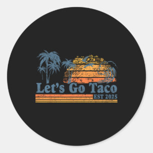 Sticker Rond Allons-y Taco Établ 2025 Drôle Rétro Golfe De Taco