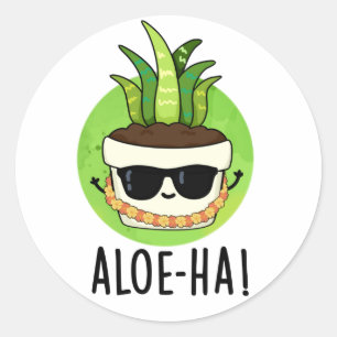 Sticker Rond Aloe-ha Funny Plante hawaïen Pun