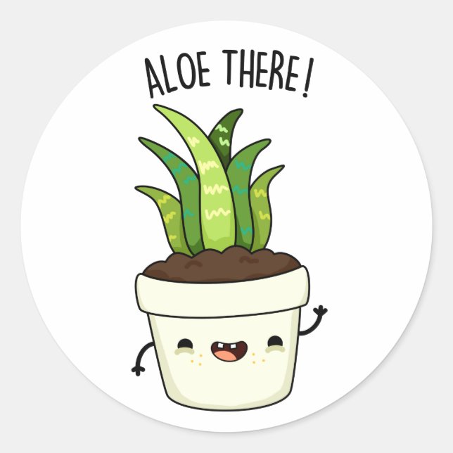 Sticker Rond Aloe There Funny Aloe Vera Pun (Devant)
