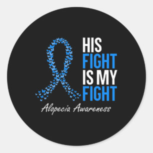 Sticker Rond Alopécie Conscience Son combat est mon combat Je p