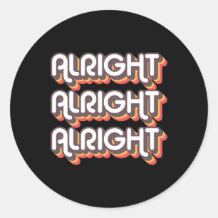 Sticker Rond Alright Alright Roller Disco les années 70 Costume
