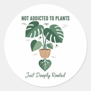 Sticker Rond Amateur de plantes drôle “Je ne suis pas accro à m