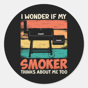 Sticker Rond Amateur de Viande Je Me Demande Si Mon Fumoir Pens