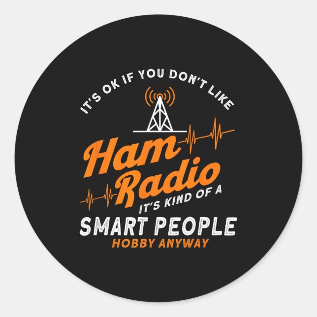 Sticker Rond Amateur Radio Smart People Hobby Anyway Ham Radio  (Devant)
