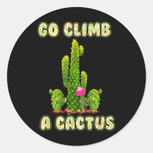 Sticker Rond Amateurs de cactus Humour du désert Aller Grimper 