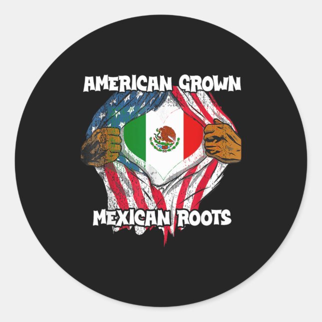 Sticker Rond American Grown Mexican Roots Mexico Country Lover  (Devant)