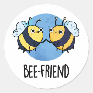 Sticker Rond Ami d'abeilles Funny Insect Bee Pun