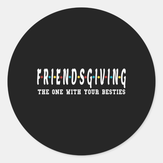 Sticker Rond Amical, Accompagner Celui Avec Vos Besties Fête De (Devant)