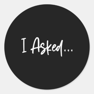 Sticker Rond Amie que j'ai demandée elle a dit oui fiancé