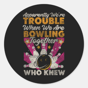 Sticker Rond Amies Amies Amies De Bowling Besties Amies Apparem