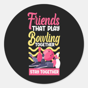 Sticker Rond Amies De Bowling Amies Amies Amies Besties Amis Qu