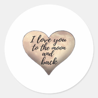 Sticker Rond Amour de toi jusqu'à la lune et retour Couple Clai
