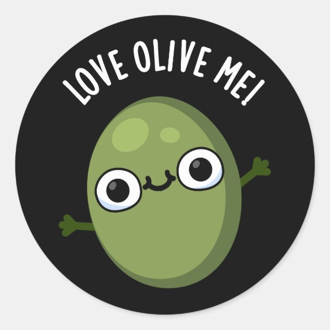 Sticker Rond Amour Olive Me Amusant Nourriture Pun Dark BG (Devant)