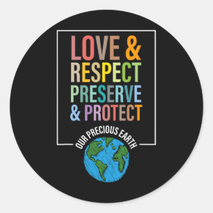 Sticker Rond Amour Respect Préserver Protéger Notre Précieuse T
