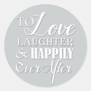 Sticker Rond Amour Rire Heureusement Jamais Après Mariage