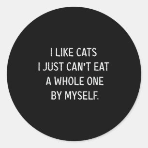 Sticker Rond Amoureux de les chats Drôle J'aime les chats Je ne