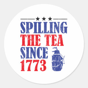 Sticker Rond Amusant 4 juillet Spilling Le Thé Depuis 1773 Chem