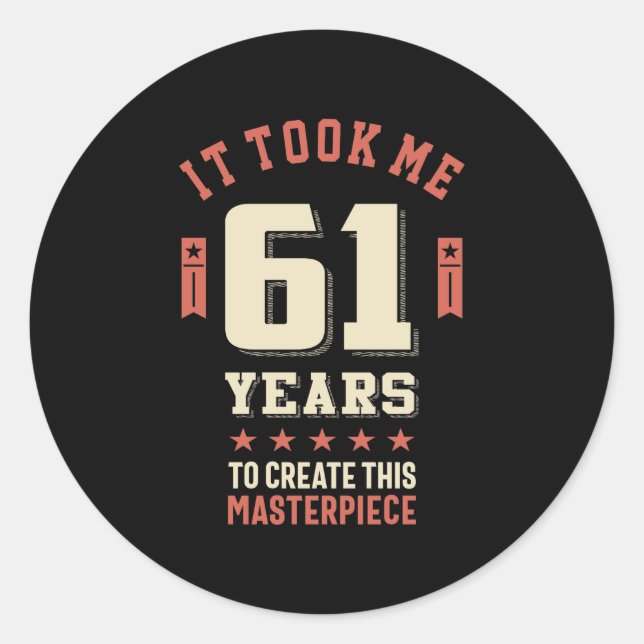 Sticker Rond Amusant 61 ans - 61e anniversaire Cadeau (Devant)