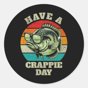 Sticker Rond Amusant Avoir Une Journée Crappie Retro Pêche Sarc