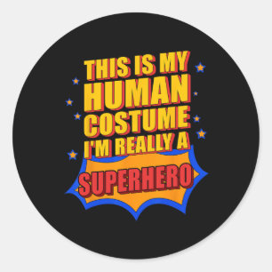 Sticker Rond Amusant C'Est Mon Costume Humain Superhero Don Pou