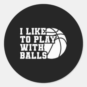 Sticker Rond Amusant J'Aime Jouer Avec Bylls Bysketbyll Girl