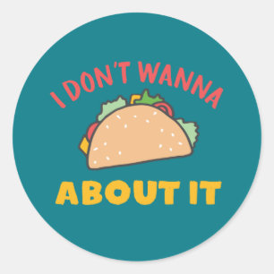 Sticker Rond Amusant jeu de cuisine mexicain Je ne veux pas Tac