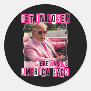 Sticker Rond Amusant Perdre Nous Reprenons L'Amérique