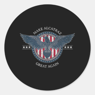 Sticker Rond Amusant Rendre sa grandeur à Alcatraz Trump Usa
