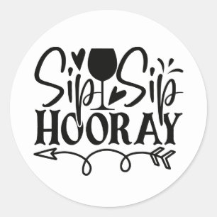 Sticker Rond Amusant Sip Sip Hourra Mariage Noir et Blanc