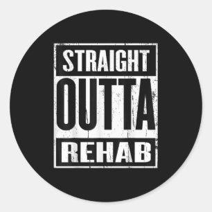 Sticker Rond Amusante Idée Cadeau Direct Outta Rehab