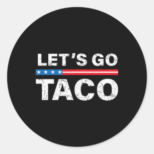 Sticker Rond Amusants Allons Taco Chemise Allons Taco Allons Ta