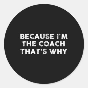 Sticker Rond Amusants Coach Sports Football Basketball Soccer H