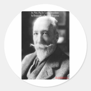 Sticker Rond Anatole France "Art/Instinct/Amour" Cadeaux de sag