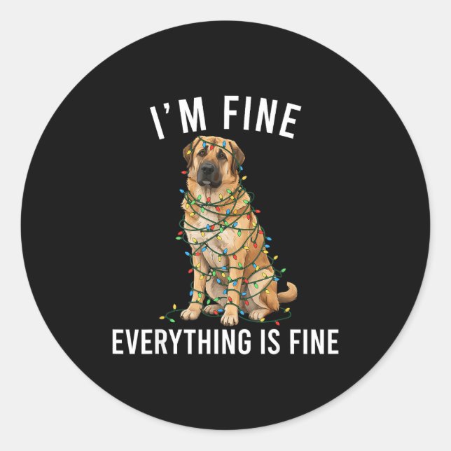 Sticker Rond Anatolian Shepherd Christmas I'm Fine Everything I (Devant)