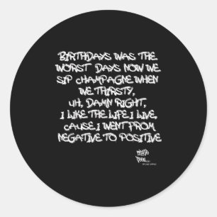 Sticker Rond Ancien Hip hop Rap Merch Juicy Positive Citation