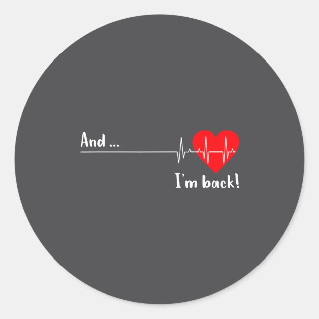 Sticker Rond And I'm Back Ekg Heartbeat For Cardiologist Heart  (Devant)