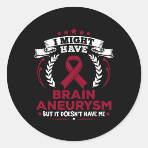 Sticker Rond Aneurysme ne m'a pas de cerveau Aneurysme sensibil