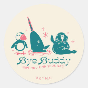 Sticker Rond Animal Friends - Bye Buddy Hope You Find Your Papa