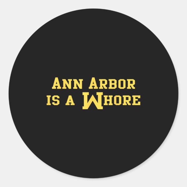 Sticker Rond Ann Arbor Is A Funny Sarcasm Saying  (Devant)