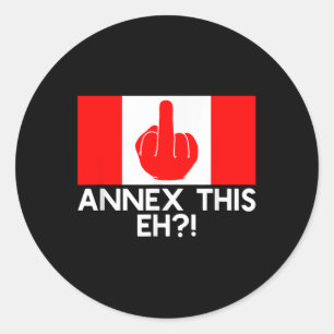Sticker Rond Annexe Cette Hein ! Drôle Pro Canada Drôle pour An