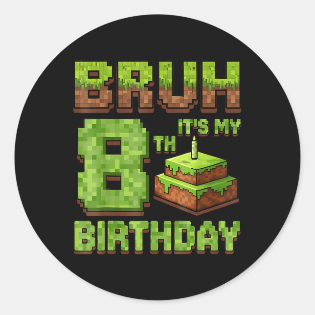 Sticker Rond Anniversaire drôle Boy Bruh Son 8ème Anniversaire  (Devant)