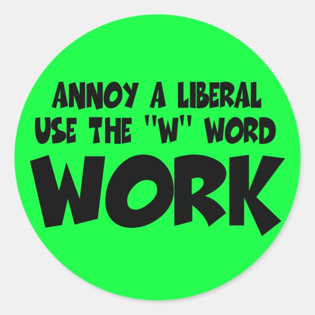 Sticker Rond Annoy un libéral, travail (Devant)