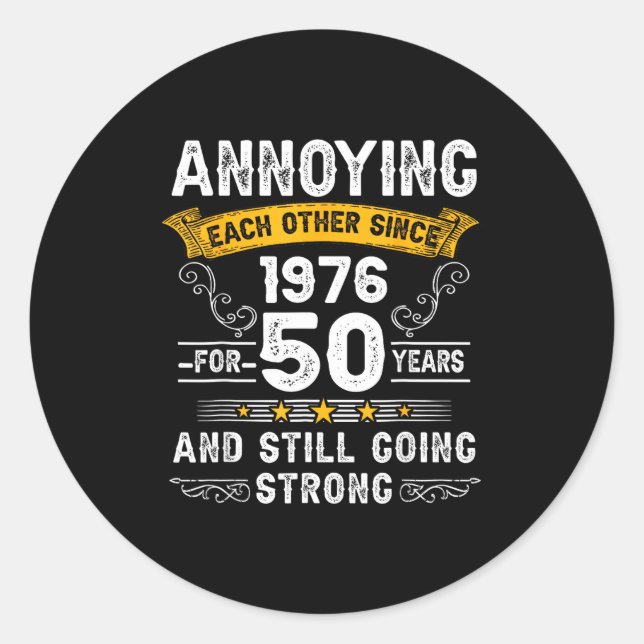 Sticker Rond Annoying Each Other Since 1976 Couple Wedding Anni (Devant)