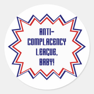 Sticker Rond Anti-Complacency League, bébé !