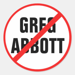Sticker Rond Anti Greg Abbott Votez-Le Hors Du Texas Politique