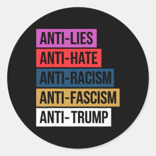 Sticker Rond Anti Haine Mensonges Racisme Fascisme Résister Pro