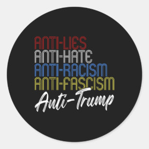 Sticker Rond Anti-mensonges Anti-haine Antiracisme Anti-fascism