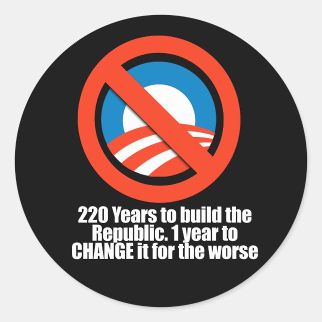Sticker Rond Anti-Obama - 220 ans pour construire la république (Devant)