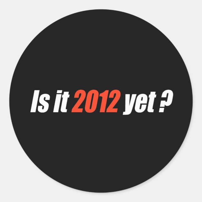 Sticker Rond Anti-Obama Bumpersticker - Est-ce 2012 encore (Devant)